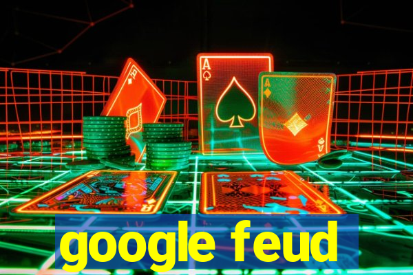 google feud